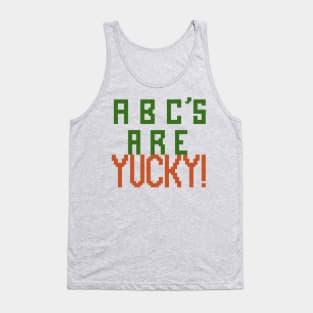 Abc's are yucky! Tank Top